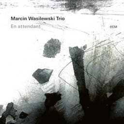 En attendant - Marcin Wasilewski Trio