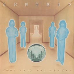 Look Into The Future - Journey