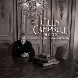 Glen Campbell Duets: Ghost On The Canvas Sessions - Glen Campbell