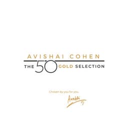 The 50 Gold Selection - Avishai Cohen
