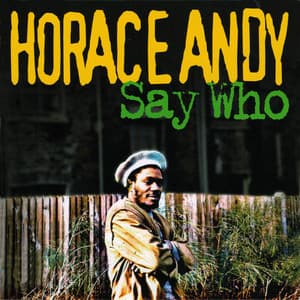 Say Who - Horace Andy