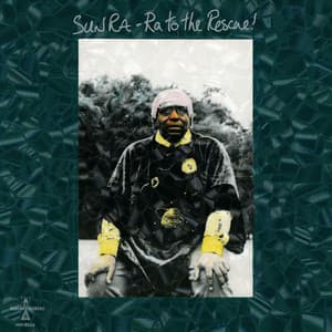 Ra To The Rescue - Sun Ra