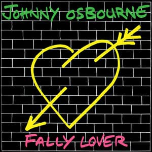 Fally Lover - Johnny Osbourne