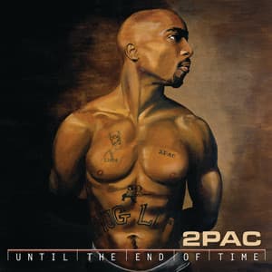 Until The End Of Time - 2Pac