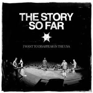I Want To Disappear In The USA - The Story So Far