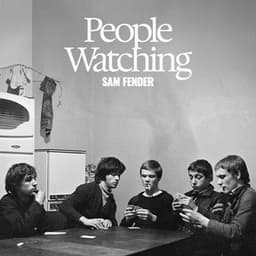 People Watching - Sam Fender