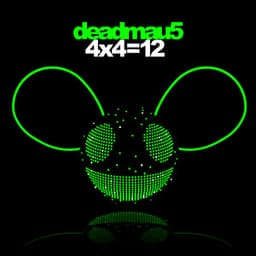 4x4=12 - deadmau5