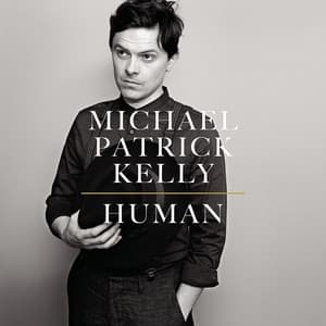 Human - Michael Patrick Kelly