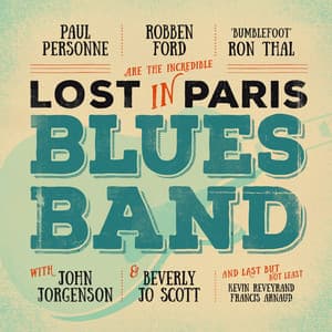 Lost in Paris Blues Band - Robben Ford