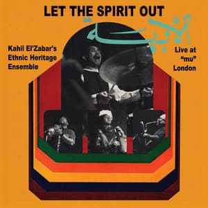 Let the Spirit Out - Kahil El'Zabar