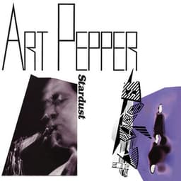 Stardust - Art Pepper