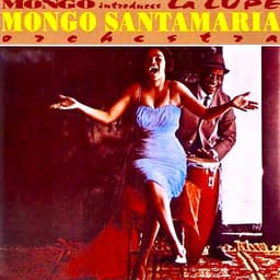 Mongo Introduces...La Lupe! - Mongo Santamaria