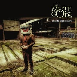 Atheists And Believers - The Mute Gods