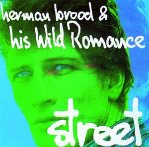 Street - Herman Brood & His Wild Romance