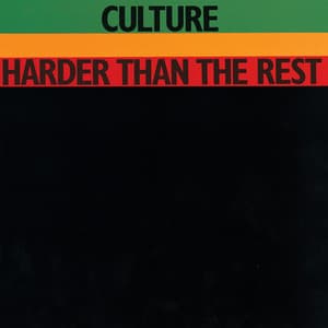 Harder Than The Rest - Culture
