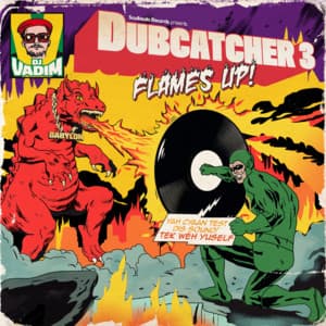 Dubcatcher 3 - Flames Up - DJ Vadim