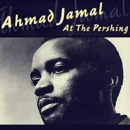 Ahmad Jamal At The Pershing - Ahmad Jamal