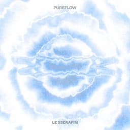 'PUREFLOW', Pt. 1 - LE SSERAFIM