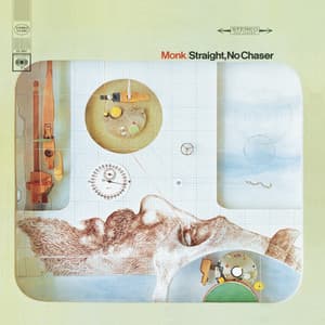 Straight, No Chaser - Thelonious Monk