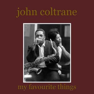 My Favourite Things - John Coltrane