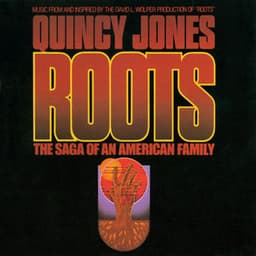Roots: The Saga Of An American Family - Quincy Jones