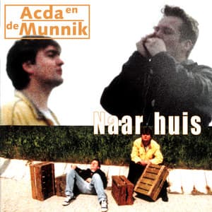 Naar Huis - Acda en de Munnik