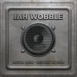 Metal Box - Rebuilt in Dub - Jah Wobble