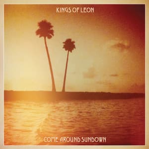 Come Around Sundown - Kings of Leon