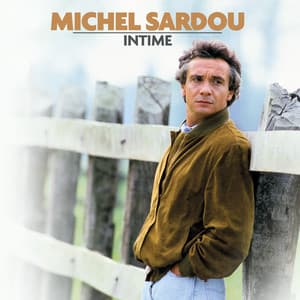 Intime - Michel Sardou