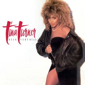 Break Every Rule - Tina Turner
