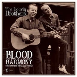 Blood Harmony The Country Hits 1955-62 - The Louvin Brothers