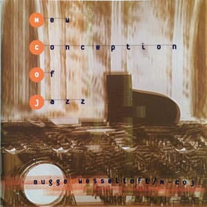 New Conception of Jazz - Bugge Wesseltoft
