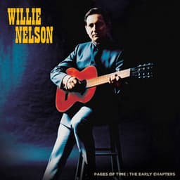 Pages Of Time: The Early Chapters - Willie Nelson