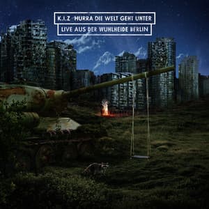 Hurra die Welt geht unter - K.I.Z