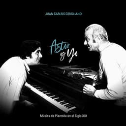 Astor y yo - Juan Carlos Cirigliano
