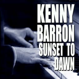 Sunset To Dawn - Kenny Barron