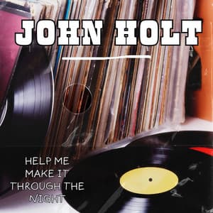 Help Me Make It Through The Night - John Holt