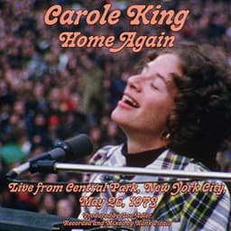 Home Again - Live From Central Park, New York City, May 26, 1973 - Carole King