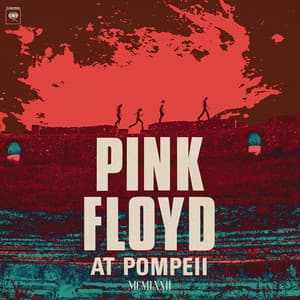 Pink Floyd at Pompeii - MCMLXXII - Pink Floyd