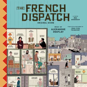 The French Dispatch - Alexandre Desplat