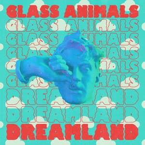 Dreamland - Glass Animals