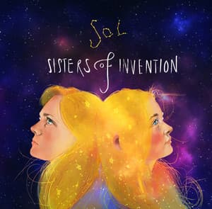 SOL - Sisters Of Invention
