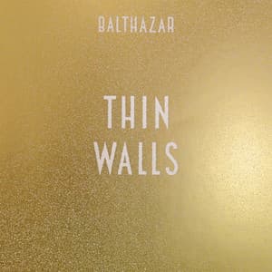 Thin Walls - Balthazar