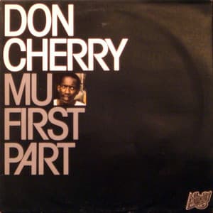 Mu First Part - Don Cherry