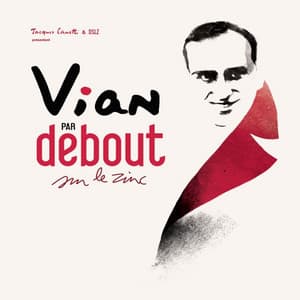 Vian par Debout sur le Zinc - Debout Sur Le Zinc