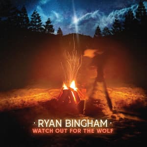 Watch Out for the Wolf - Ryan Bingham