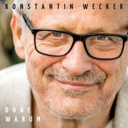 Ohne Warum - Konstantin Wecker