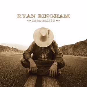 Mescalito - Ryan Bingham