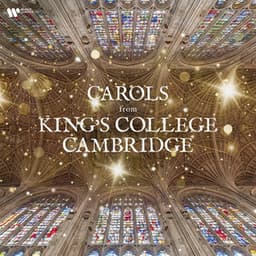 Carols from King’s College, Cambridge - Choir of King's College, Cambridge