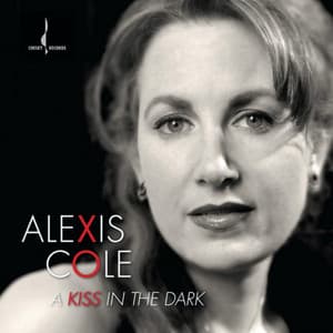A Kiss in the Dark - Alexis Cole